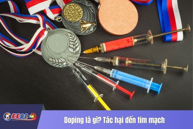 Doping là gì? Tác hại đến tim mạch