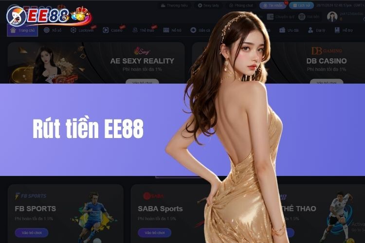 Rút Tiền EE88 Đơn Giản Chỉ Với Vài Bước Trong Tích Tắc