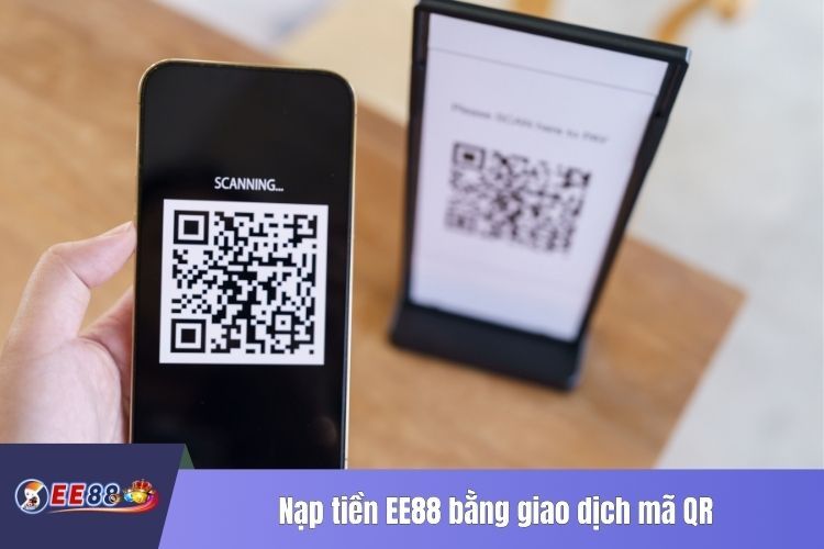 Nạp tiền EE88 bằng giao dịch mã QR